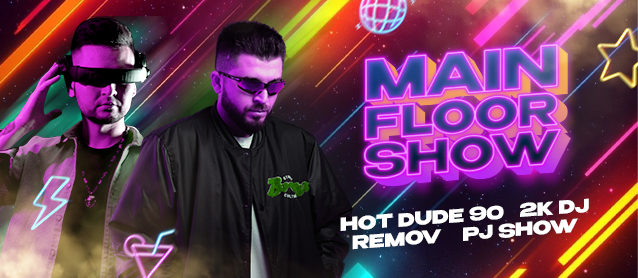 Main floor show 2K Dj