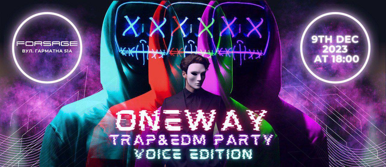 One Way: Voice Edition, Trap&EDM Party