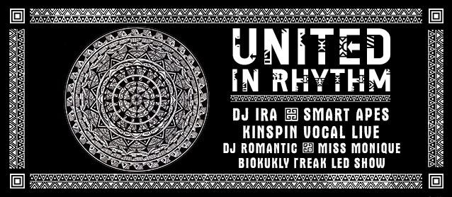 United in Rhythm. Dj Ira, Smart Apes, KinSpin vocal live, BioKukly Freak LED Show