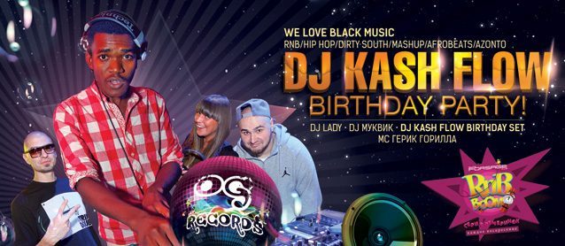 RnB BooM. OG Records presents: Dj Kash Flow Birthday Party!