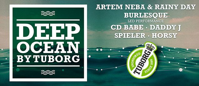 Deep Ocean by Tuborg: Artem Neba & Rainy Day, Burlesque LED  performance, CD Babe