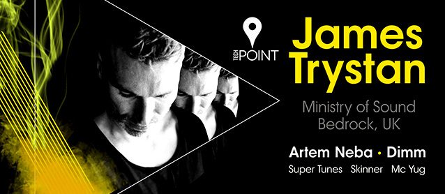 Tech Point. James Trystan (Ministry Of Sound, Bedrock, UK), Artem Neba, Dimm, Mc Yug