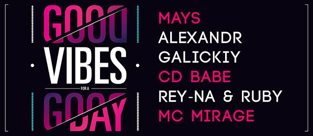 Vibes: Mays, Alexandr Galickiy, CD Babe, Rey-Na & Ruby, Mc Mirage