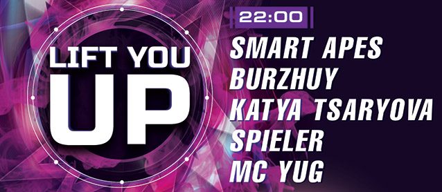 Lift You Up! Dj Burzhuy, Smart Apes, Katya Tsaryova