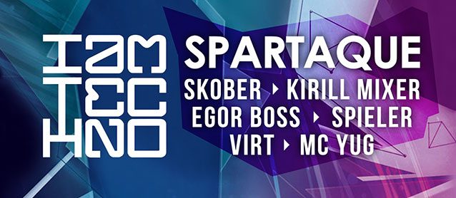 I Am Techno. Spartaque, Skober, Kirill Mixer, Egor Boss, Spieler, Mc Yug