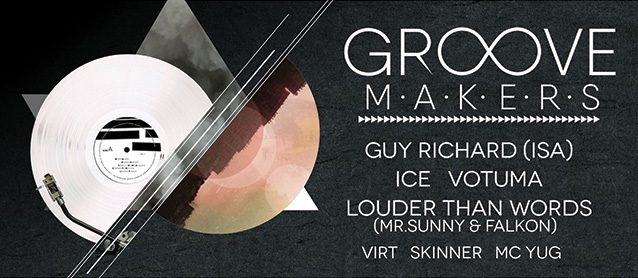 Groove Makers. Ice, Guy Richard, Louder Than Words, Votuma