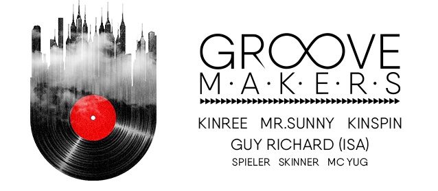 Groove Makers. Kinree, Mr.Sunny, Guy Richard, KinSpin, Spieler, Skinner, Mc Yug