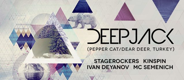 DeepJack (Pepper Cat/Dear Deer, Turkey), StageRockers, KinSpin, Ivan Deyanov, Mc Semenich