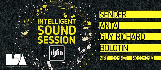 Intelligent sound Session DJFM. Sender, Antai, Guy Richard, Bolotinr, Mc Semenich