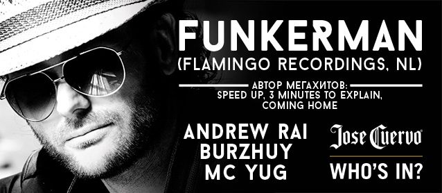 Funkerman (Flamingo recordings, NL), Andrew Rai, Burzhuy, mc Yug