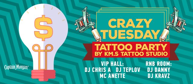 Crazy tuesday. Tattoo party.