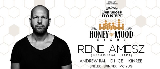 Honey Mood night. Rene Amesz (Toolroom, Suara)