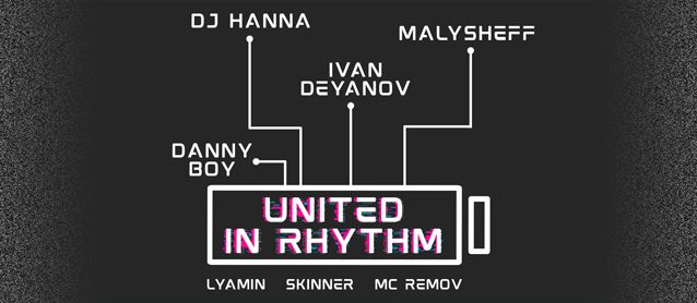 United in rhythm. Dj Hanna, Ivan Deyanov, Malysheff, Danny Boy