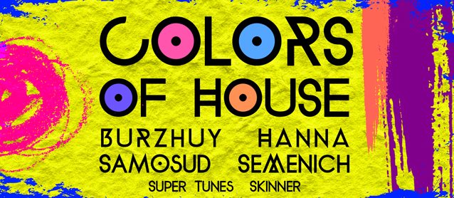 Colours Of House. Burzhuy, Hanna, Samosud, Semenich