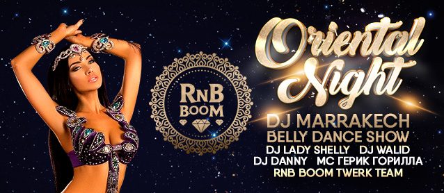 RnB BooM. Oriental night. Dj Marrakech. Belly Dance Show.