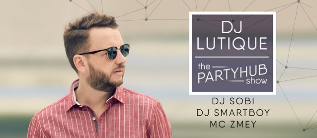 The PartyHub show. Dj Lutique