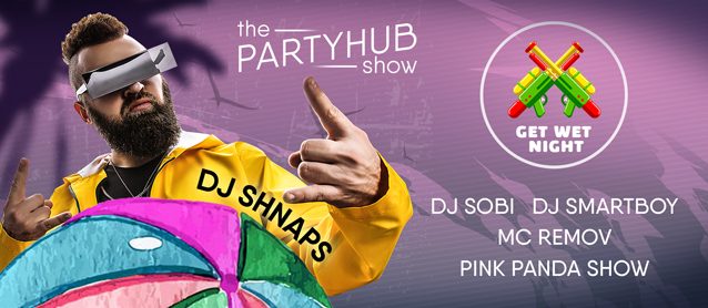 PartyHub show ft. Dj Shnaps