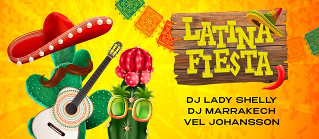 Latino Fiesta. Dj Lady Shelly, Dj Marrakech, Mc Vel Johansson