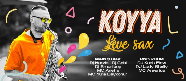 Koyya live sax, Dj Harvis, Dj Sobi, Dj Smartboy, MC Anette, MC Yura Baykonur